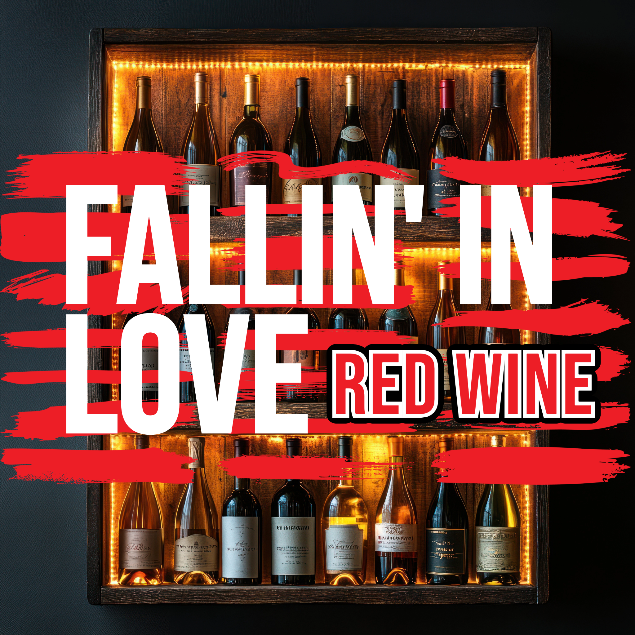 Fallin' in Love: Red Wines