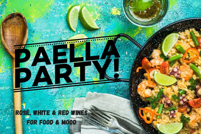 Paella Party! Rosé, White & Red Wines for Food & Mood.